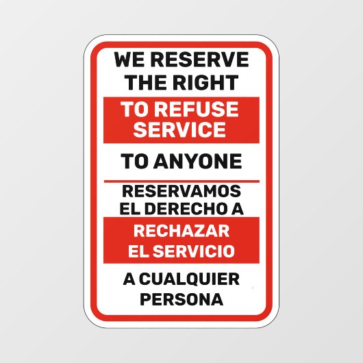 我々は誰に対してもサービスを拒否する権利を留保する ウィンドウサイン (シート)