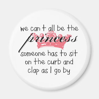 我々は誰もがプリンセス マグネット