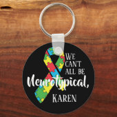 我々は誰もが神経典型的なカレンのミームであるおもしろいことはできないが キーホルダー (裏面)