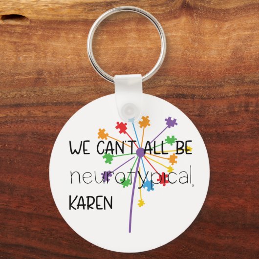 我々は誰もが神経典型的なカレンのミームになることができないおもしろい キーホルダー (正面)