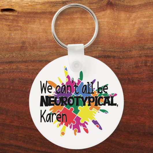 我々は誰もが神経典型的なカレンのミームになることができないおもしろい キーホルダー (正面)