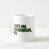 我々は誰もが神経典型的なカレンのミームになることができないおもしろい コーヒーマグカップ (正面左)