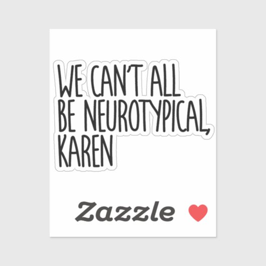 我々は誰もが神経典型的なカレンのミームになることができないおもしろい シール (シート)