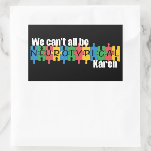 我々は誰もが神経典型的なカレンのミームパッおもしろいクではない 長方形シール (バッグ)