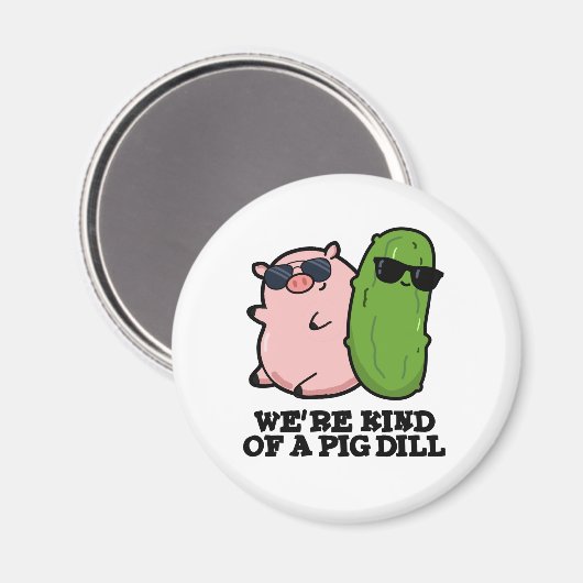 我々は豚のディル・プンの一種おもしろいだ マグネット (正面/裏面)