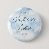 我々は雲9青い少年の赤ちゃんシャワー叔母の上にある 缶バッジ (正面)