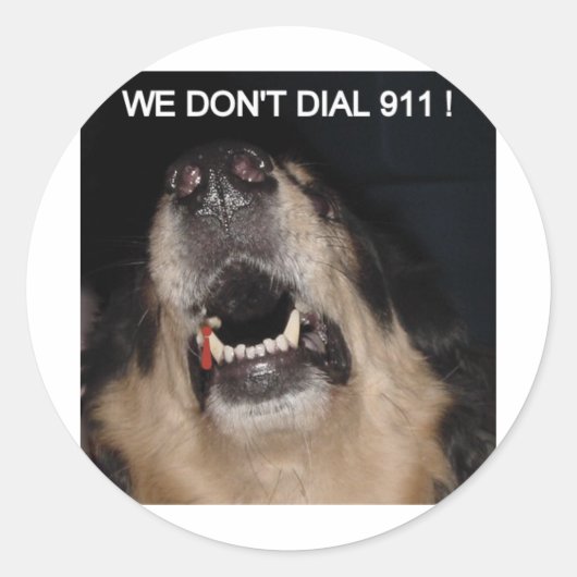 我々は911の犬をダイヤルしない ラウンドシール (正面)