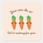 我々は、あなたを応援するニンジンおもしろいの応援している スクエアシール (正面)