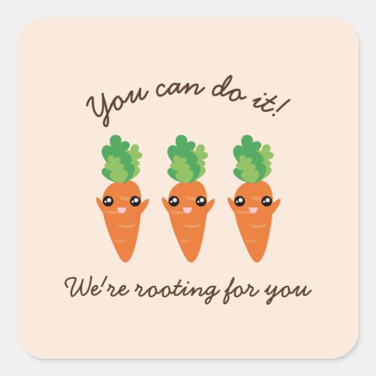 我々は、あなたを応援するニンジンおもしろいの応援している スクエアシール (正面)