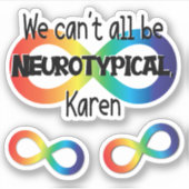 我々は、すべての神経典型的なカレンのステッカーのパックになることができない シール (正面)