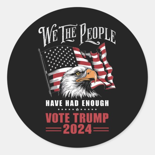 我々は、国民は十分な投票トランプ2024を持っていた ラウンドシール (正面)