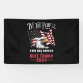 我々は、国民は十分な投票トランプ2024を持っていた 横断幕 (横)