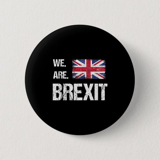 我々はBrexit、ユニオン・ジャック国旗、離れ引用文だ 缶バッジ (正面)