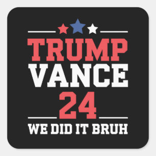 我々はBruh私たちはトランプVanceを獲得した47th スクエアシール