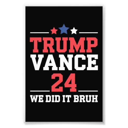 我々はBruh私たちはトランプVanceを獲得した47th フォトプリント (正面)