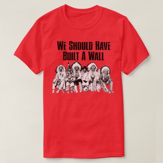 我々はWallTShrtを構築するべきだった  Tシャツ (デザイン正面)