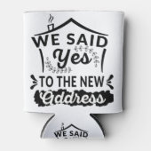 我々はYesの自宅住所、新しい家おもしろい主の贈り物を言った 缶クーラー (正面)