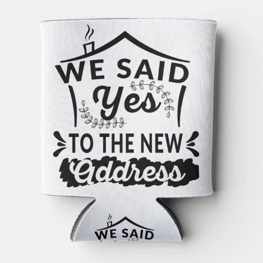 我々はYesの自宅住所、新しい家おもしろい主の贈り物を言った 缶クーラー (正面)