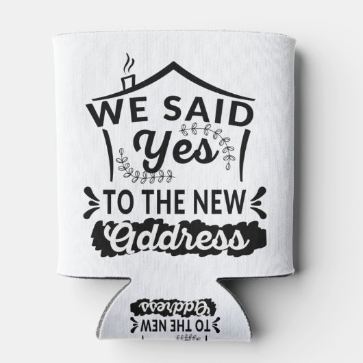 我々はYesの自宅住所、新しい家おもしろい主の贈り物を言った 缶クーラー (裏面)