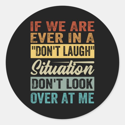 我々もしは笑わない状況にはいない ラウンドシール (正面)