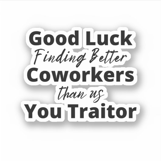 我々より良い同僚を見つけるのが幸運 シール (正面)