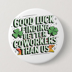 我々より良い同僚を見つけるのが幸運 缶バッジ
