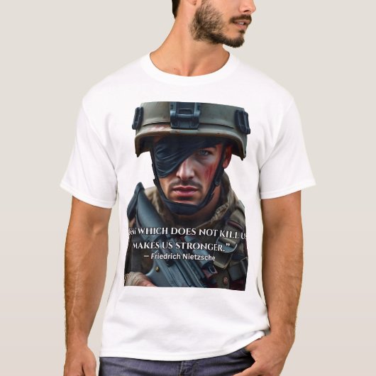 「我々を殺さないものは、我々をより強くする。」 Tシャツ (正面)