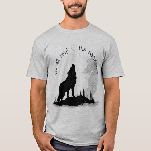 我々全員が同じ月の引用文に吠え感動的る Tシャツ (正面)