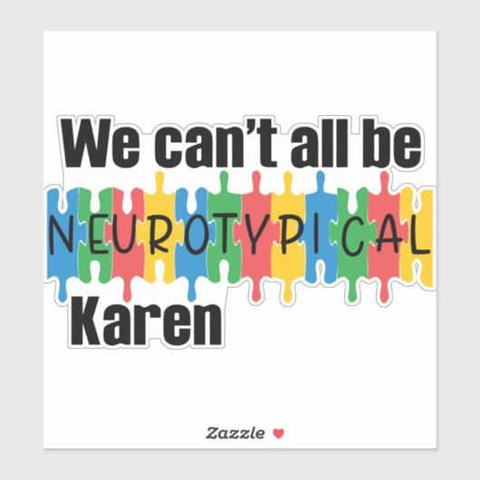 我々全員が神経学的に典型的なカレンであるはずがない シール (シート)