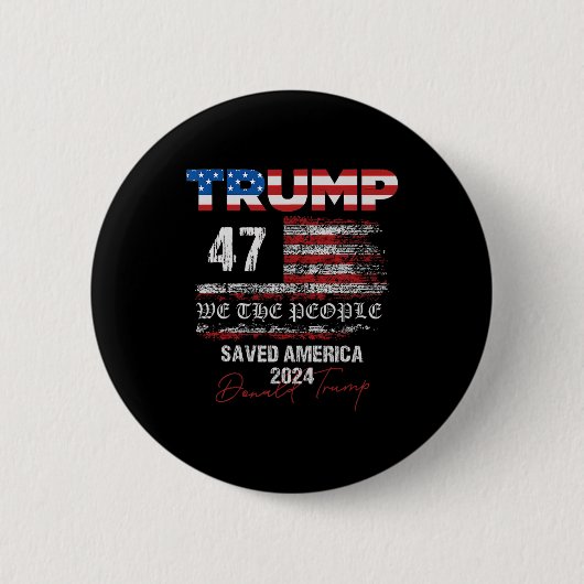 我々国民はアメリカ47救のイナ大統領をトランプ 缶バッジ (正面)
