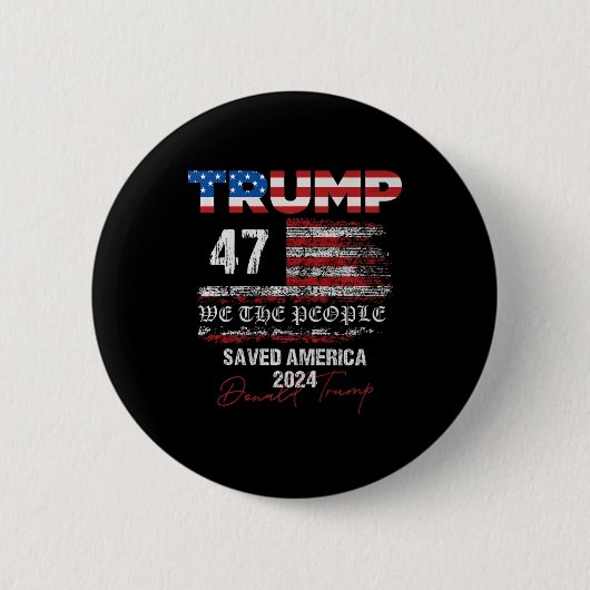 我々国民はアメリカ47救のイナ大統領をトランプ 缶バッジ (正面)