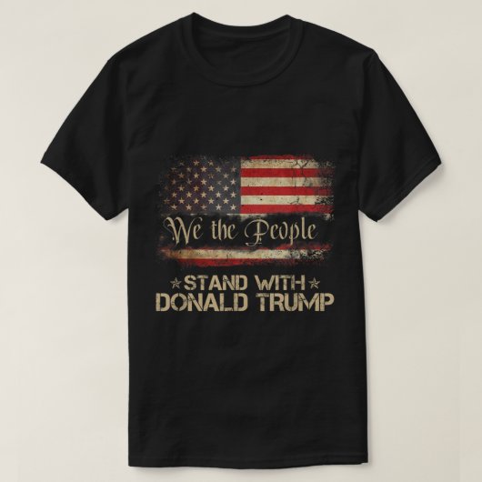 我々国民はドナルド・トランプ2024アメリカと共に立つ Tシャツ (デザイン正面)