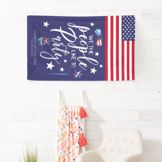 我々国民はパーティー好きだ |7月4日パーティー 横断幕 (インサイチュ)