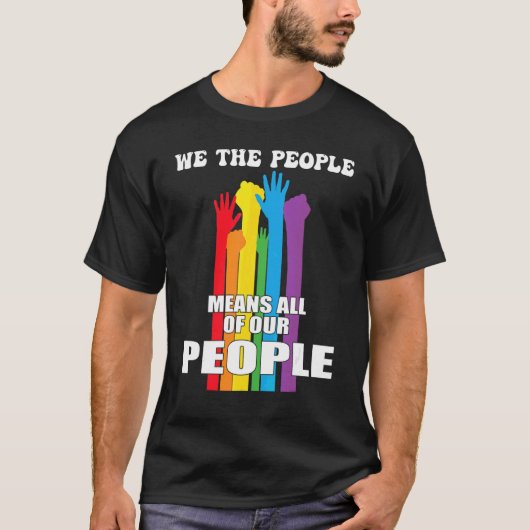 我々国民は我々の国民Lgbtのプライドを意味する Tシャツ (正面)