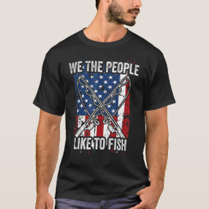 我々国民は父親の日の魚釣りを釣るのが好きだ Tシャツ
