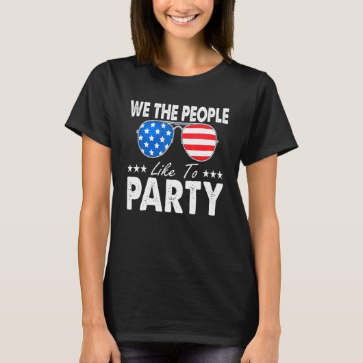 我々国民は7月のアメリカのパーティー4日を好む Tシャツ (正面)