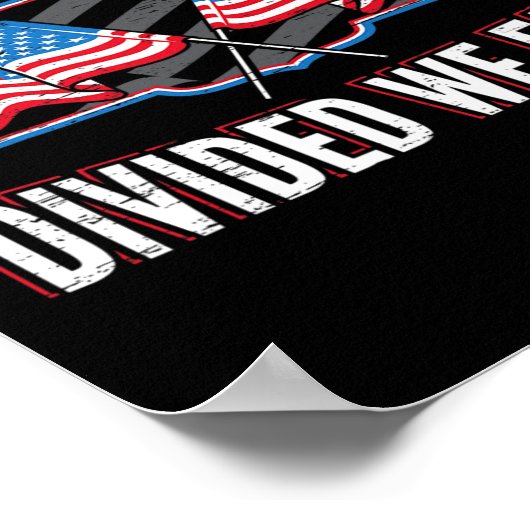 我々統一されたは分裂した我々の秋愛国的なアメリカ人 ポスター (角)