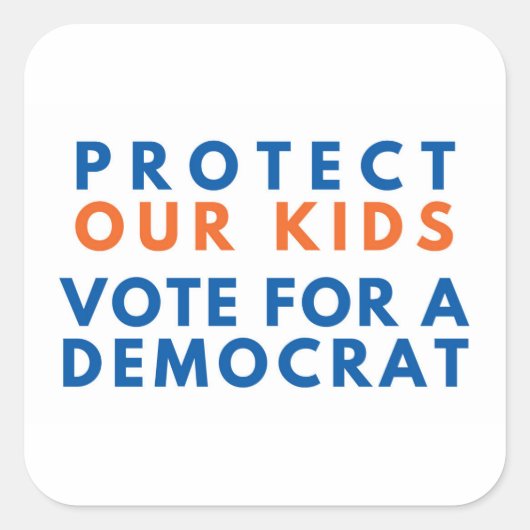 我が保護国の子供たちが民主党員に投票 スクエアシール (正面)