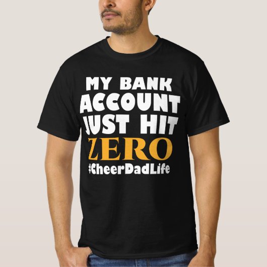 我が家の銀行口座の残高がゼロに!パパ万歳 Tシャツ (正面)
