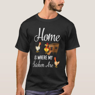 我が家はニワトリがいる所 Tシャツ