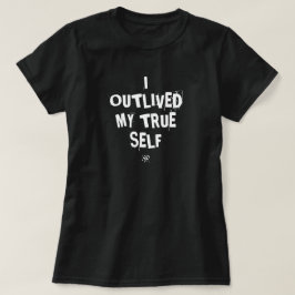 我が真の自分を超越せり - 実存主義的名言 Tシャツ