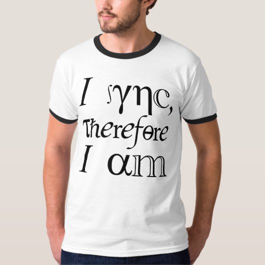 我思う、ゆえに我あり! Tシャツ (正面)