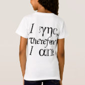 我思う、ゆえに我あり! Tシャツ (裏面)
