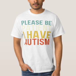 我慢強く、我慢強く、我慢強く、我が自閉症、 Tシャツ