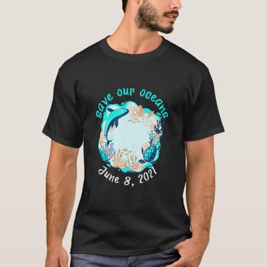 我救々の海洋は世界の海洋の日 Tシャツ (正面)