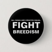戦いBREEDISM -すべての犬は作成された同輩です 缶バッジ (正面)