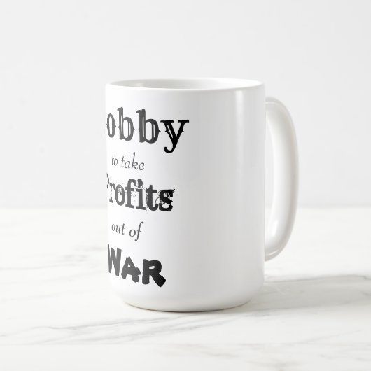 戦争から利益を得るためにロビー活動 コーヒーマグカップ (正面右)