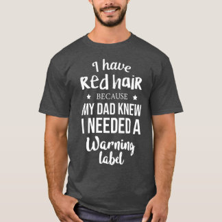 戦争が必要だとパパが知っていたので赤毛だ Tシャツ