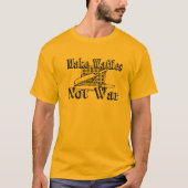 戦争ではなくワッフルを作る Tシャツ (正面)
