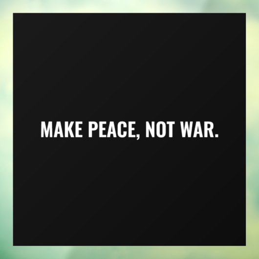 戦争ではなく平和を白黒ミニマリストにする ウィンドウサイン (シート3)